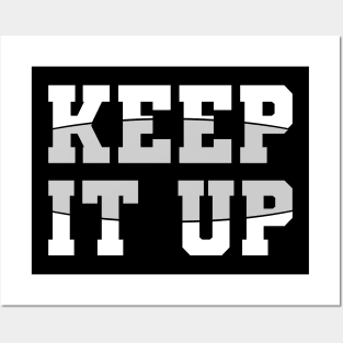 Kepp it up \\ BOLD WHITE Posters and Art